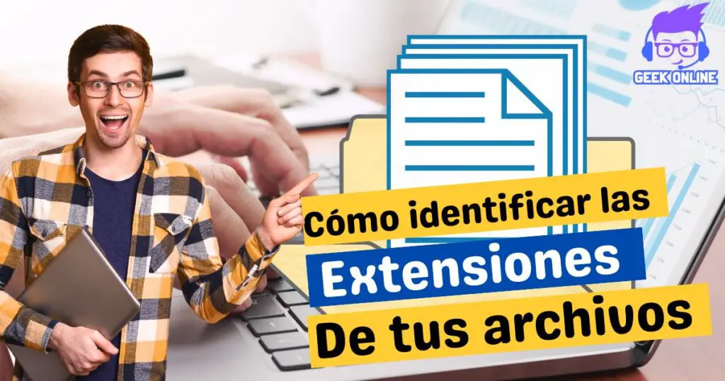 Como identificar las extensiones de archivos