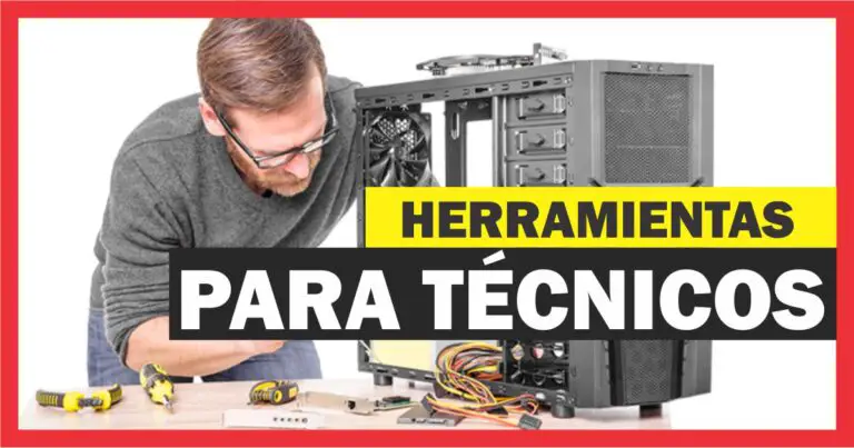 Herramientas que todo técnico en informática debe tener