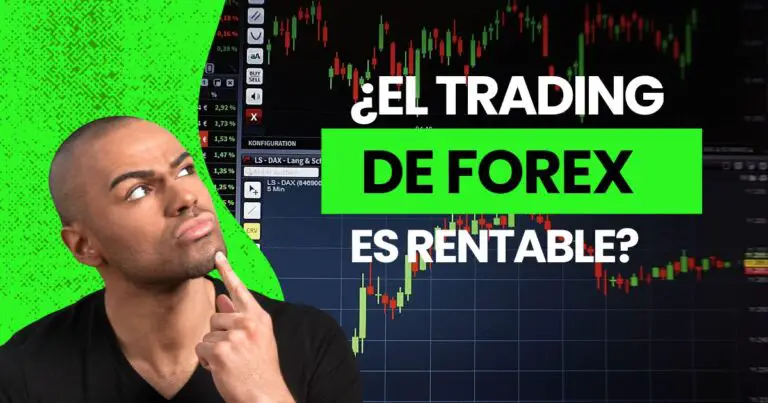 El trading de FOREX es rentable: vale la pena operar en FOREX?