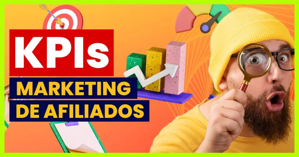 KPIs en el Marketing de afiliados - Métricas Importantes que debes conocer