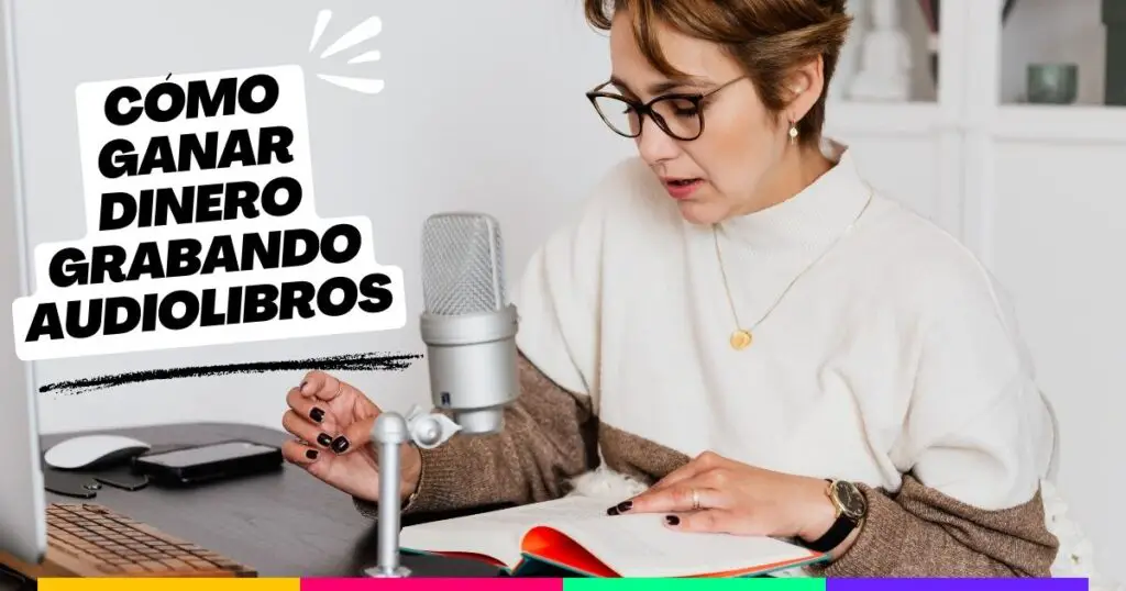 Cómo ganar dinero grabando audiolibros cuanto puedo ganar