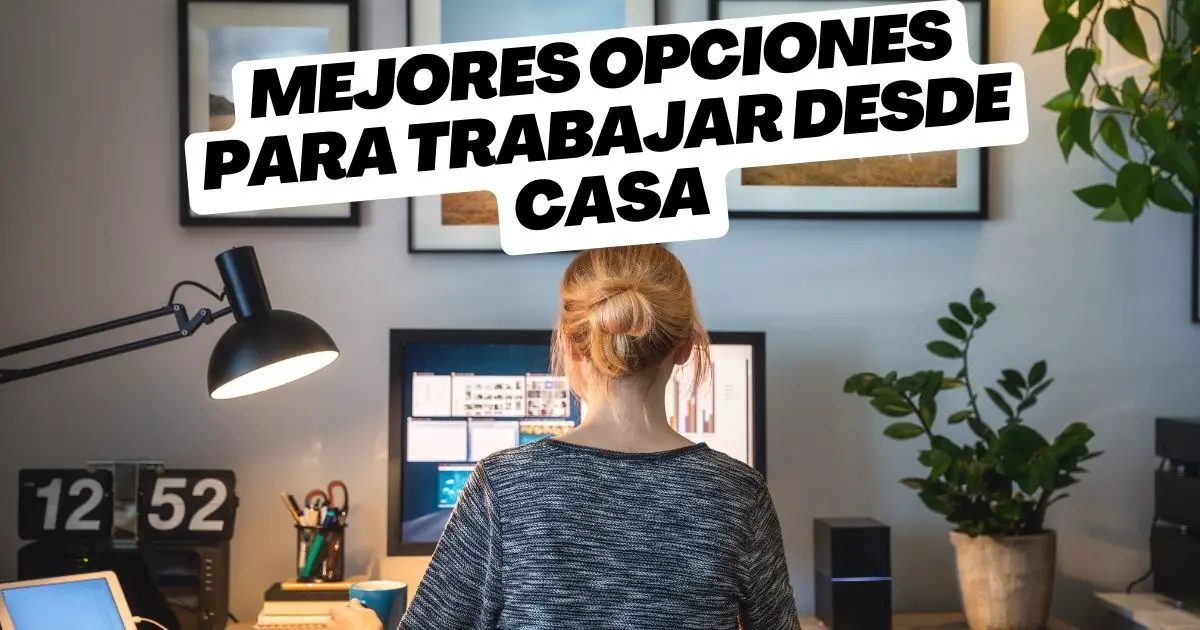 mejores opciones para trabajar desde casa