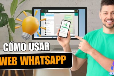 Cómo usar WhatsApp Web en la computadora y sacarle el máximo provecho