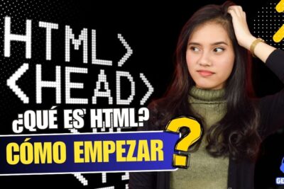 ¿Qué es HTML? Cómo Funciona este Lenguaje